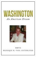 Washington: An American Dream 1950652025 Book Cover