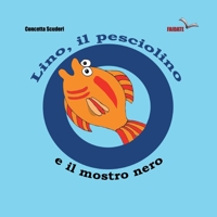 Lino, il pesciolino e il mostro nero 8827811826 Book Cover