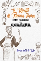 Le Ricette Di Nonna Imma: I Piatti Tradizionali Della Cucina Italiana B087SGSRMM Book Cover