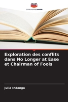 Exploration des conflits dans No Longer at Ease et Chairman of Fools (French Edition) 6208603021 Book Cover