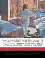 A   Movie Buff's Guide to the Many Movies of MGM, Vol. 7: The MGM Films of the 1930s and Stars Like Judy Garland, Vivien Leigh, Hattie McDaniel, Marga 1240889437 Book Cover