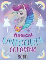 Magical Unicorn Coloring Book: A Funny And Happy Unicorn Coloring Book For All Ages B08P1H4PCV Book Cover