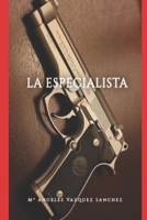 LA ESPECIALISTA (Spanish Edition) B0F99KJ713 Book Cover