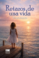 Retazos de una vida (Spanish Edition) 6125184862 Book Cover