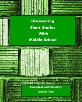 Discovering Short Stories With Middle School 1518865259 Book Cover