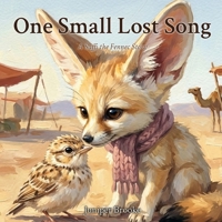 One Small Lost Song: A Gentle Kindness Story for Sensitive Children (Saffi the Fennec) B0HBRC6Z2R Book Cover