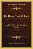 The House That Jill Built 1017912610 Book Cover