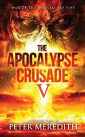 The Apocalypse Crusade 5 : War of the Undead Day 5 1733973400 Book Cover