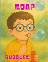 Soap Bubbles: Short Stories for Children B0FFB5VPZS Book Cover
