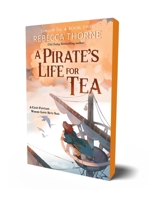 A Pirate's Life for Tea (Tomes & Tea, 2) 1250333172 Book Cover