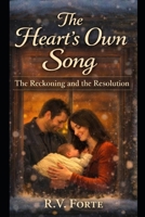 The Heart's Own Song: The Reckoning and the Resolution B0H41G3YTY Book Cover