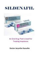 SlLDENAFlL: An Oral Drug That Is Used For Treating Impotence 1095345494 Book Cover
