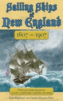 Sailing Ships of New England: 1607-1907 1602390398 Book Cover