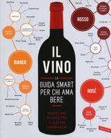 Il vino. La guida smart per chi ama bere 8869872076 Book Cover