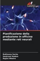 Pianificazione della produzione in officina mediante reti neurali (Italian Edition) 6206839680 Book Cover