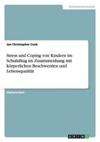 Stress und Coping von Kindern im Schulalltag im Zusammenhang mit k�rperlichen Beschwerden und Lebensqualit�t 3656201951 Book Cover