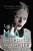 The Mad Scientist's Daughter 1481461680 Book Cover