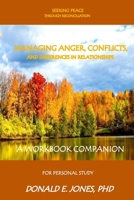 Seeking Peace Through Reconciliation Managing Anger, Conflicts, and Differences in Relationships a Workbook Companion for Personal Study 1946368083 Book Cover