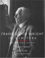 Frank Lloyd Wright in New York 1423601017 Book Cover