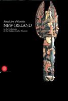 New Ireland: Ritual Arts of Oceania in the Collection of the Barbier-Mueller Museum 8881182076 Book Cover