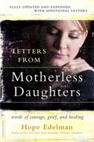 Letters from Motherless Daughters: Words of Courage, Grief, and Healing 0738217530 Book Cover