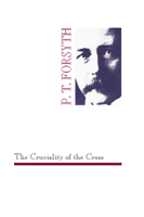 The Cruciality of the Cross (Biblical Classics Library) 1162949813 Book Cover