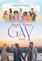 Straight Women Gay World 1961601354 Book Cover
