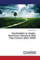 Psychedelia in Anglo-American Literature And Pop Culture After WWII 3848447576 Book Cover