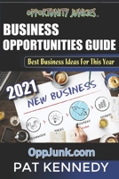Business Opportunities Guide: Best Ideas For This Year B08YQFVQN5 Book Cover