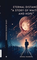 Eternal Distance: A Story of Waiting and Hope B0D4KHD6JY Book Cover