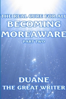 The Real Cure for All / Part Two 1105555186 Book Cover