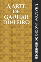 A Arte de Ganhar Dinheiro 1086042603 Book Cover