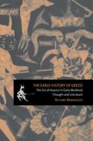 The Early History of Greed: The Sin of Avarice in Early Medieval Thought and Literature 0521026482 Book Cover