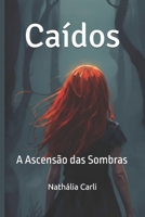 Caídos: A Ascenção das Sombras (Portuguese Edition) B0GJLRYMV2 Book Cover
