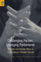Challenging Parties, Changing Parliament: Women and Elected Office in Contemporary Western Europe 081425148X Book Cover