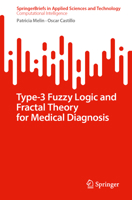 Type-3 Fuzzy Logic and Fractal Theory for Medical Diagnosis (SpringerBriefs in Applied Sciences and Technology) 3031816544 Book Cover