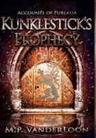 Accounts of Furlasia: Kunklestick's Prophecy 0997519401 Book Cover