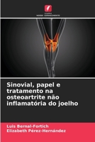 Sinovial, papel e tratamento na osteoartrite não inflamatória do joelho (Portuguese Edition) 6207862376 Book Cover