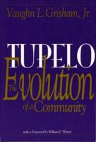 Tupelo: The Evolution of a Community 0923993061 Book Cover
