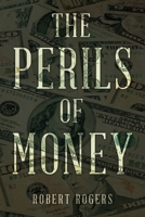 The Perils of Money 1956349944 Book Cover