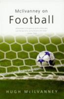 McIlvanney on Football (Mainstream Sport) 185158661X Book Cover