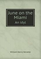 June on the Miami; An Idyl 1355162262 Book Cover