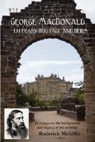 George MacDonald: Literary Heritage & Heirs 0972322132 Book Cover
