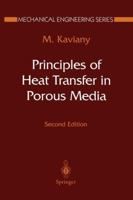 Principles of Heat Transfer in Porous Media (Mechanical Engineering Series) 0387945504 Book Cover