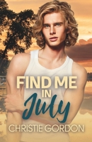 Find Me in July (Mesa Boys) B0DVCG8PD7 Book Cover