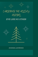 Christmas the holiday: Eve like no other B0BQY28BLL Book Cover