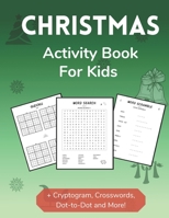 Christmas Activity Book for Kids: Holiday Themed Sudoku, Dot-to-Dot, Word Search and Word Scrambles Activity Book for Kids 2nd Grade and Over B08PJN76W1 Book Cover