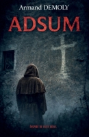 Adsum (French Edition) B0GXV38FYF Book Cover