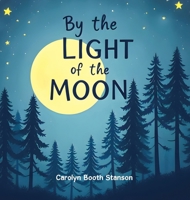 By the Light of the Moon 1663272891 Book Cover