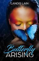 Butterfly Arising 1944359788 Book Cover